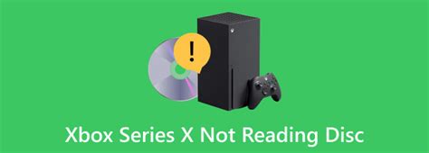 Xbox series x is not loading/reading disc .